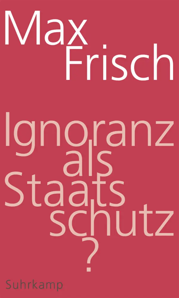 Cover: 9783518424902 | Ignoranz als Staatsschutz? | Max Frisch | Buch | 127 S. | Deutsch