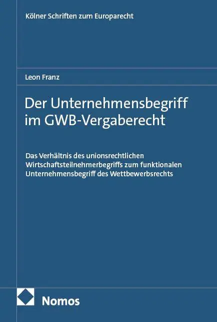 Der Unternehmensbegriff im GWB-Vergaberecht - Neuware