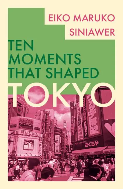 Cover: 9781108965002 | Tokyo | Eiko Maruko Siniawer | Taschenbuch | Ten Moments That Shaped