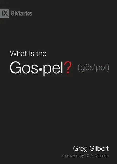 Cover: 9781433515002 | What Is the Gospel? | Greg Gilbert | Buch | Gebunden | Englisch | 2010