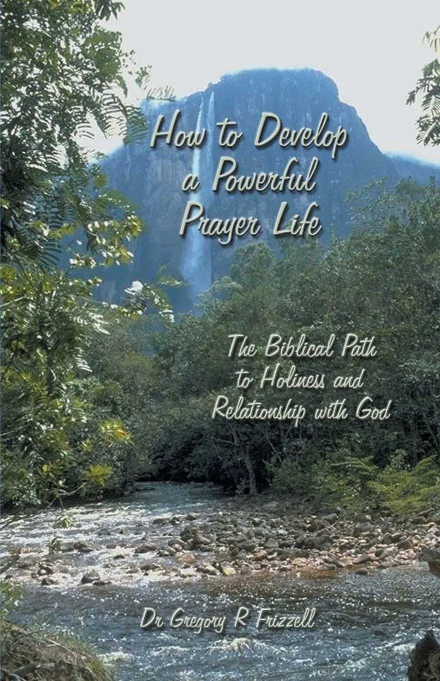 Cover: 9781930285002 | How to Develop a Powerful Prayer Life | Gregory R Frizzell | Buch