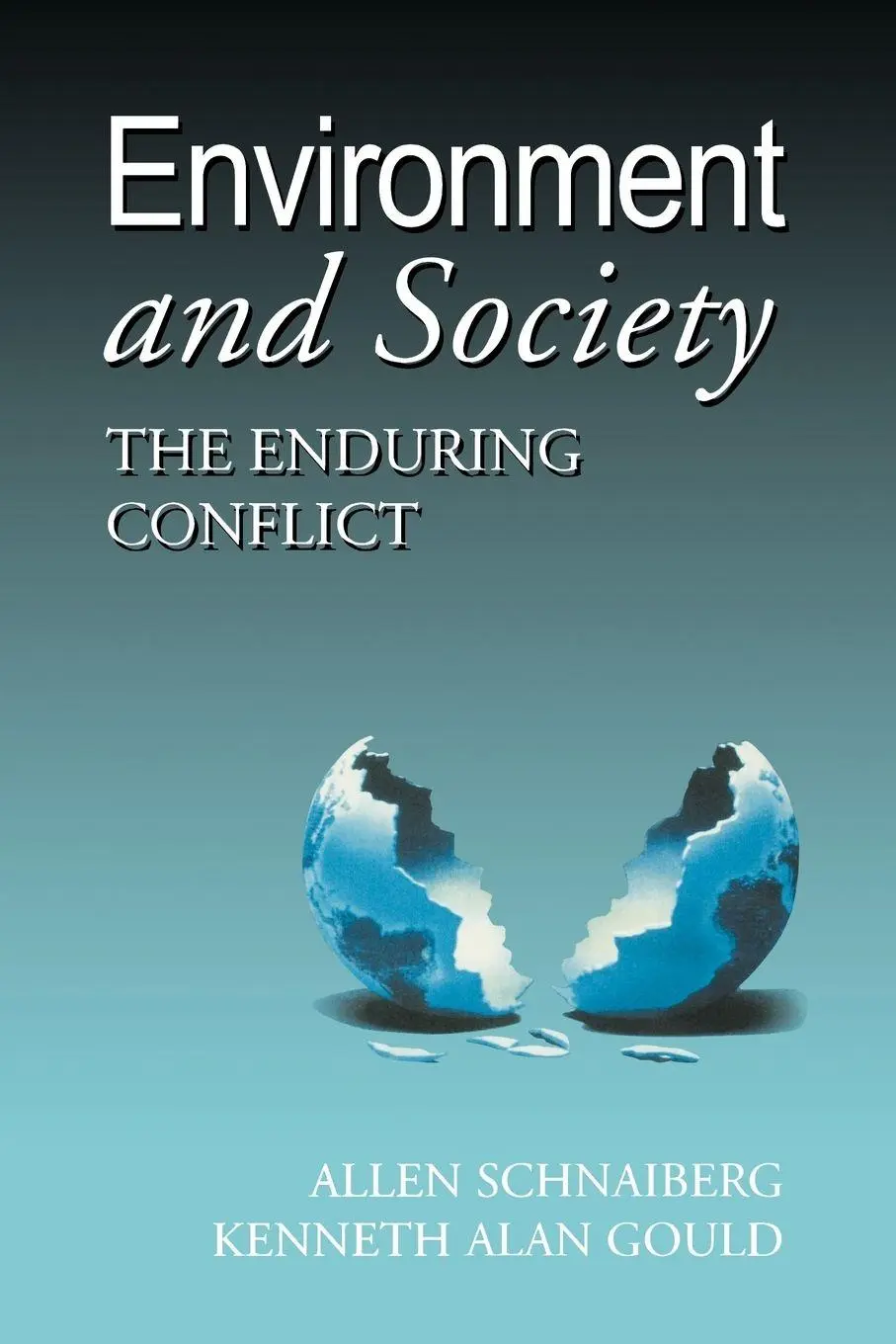 Cover: 9781930665002 | Environment and Society | The Enduring Conflict | Schnaiberg (u. a.)