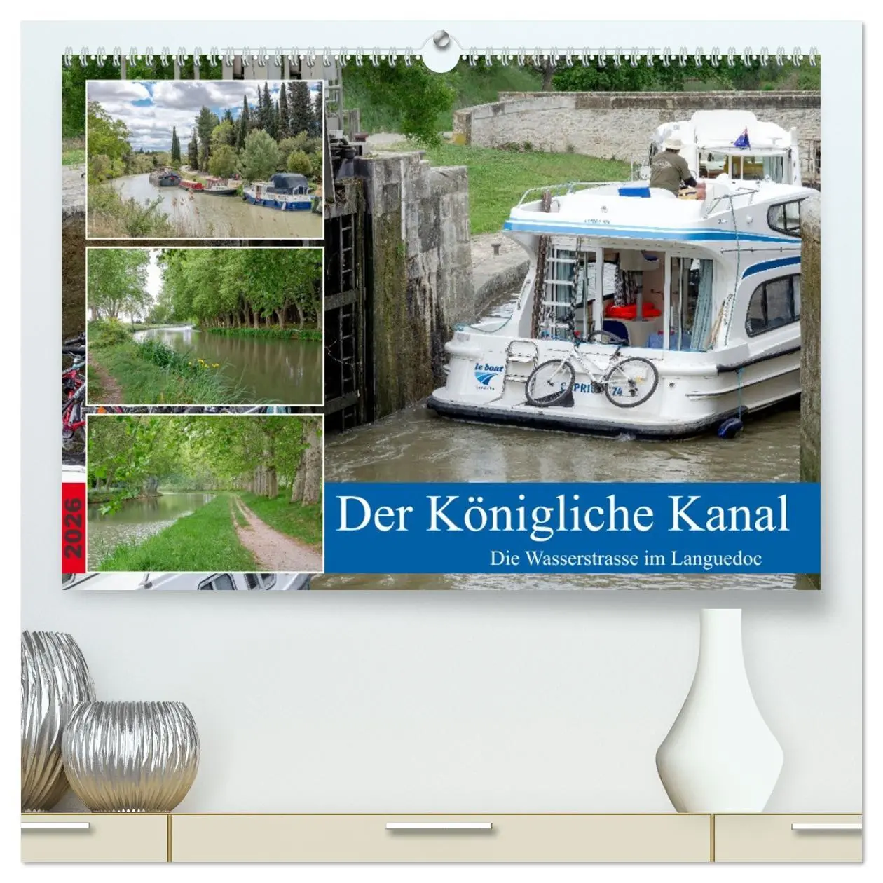 Cover: 9783457485002 | Der Königliche Kanal. Die Wasserstraße im Languedoc (hochwertiger...