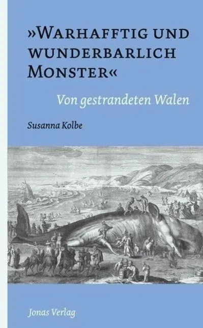 Cover: 9783894455002 | 'Warhafftig und wunderbarlich Monster' | Von gestrandeten Walen | Buch