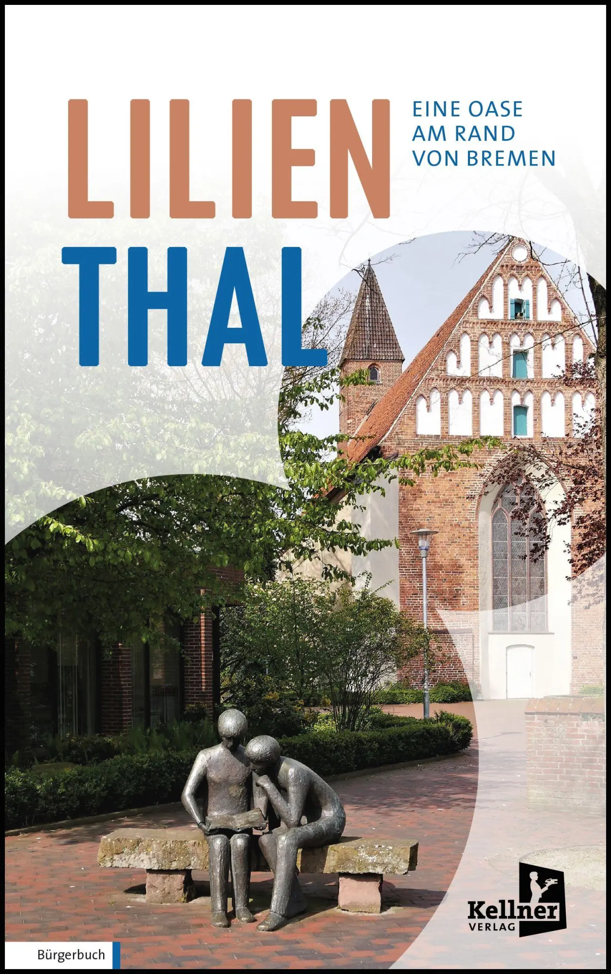 Cover: 9783956515002 | Lilienthal - Eine Oase am Rand von Bremen | KellnerVerlag | Buch