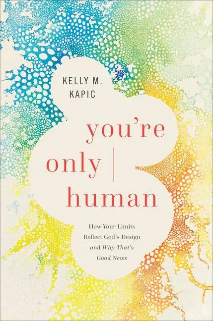Cover: 9781587435102 | You're Only Human | Kelly M Kapic | Buch | Einband - fest (Hardcover)