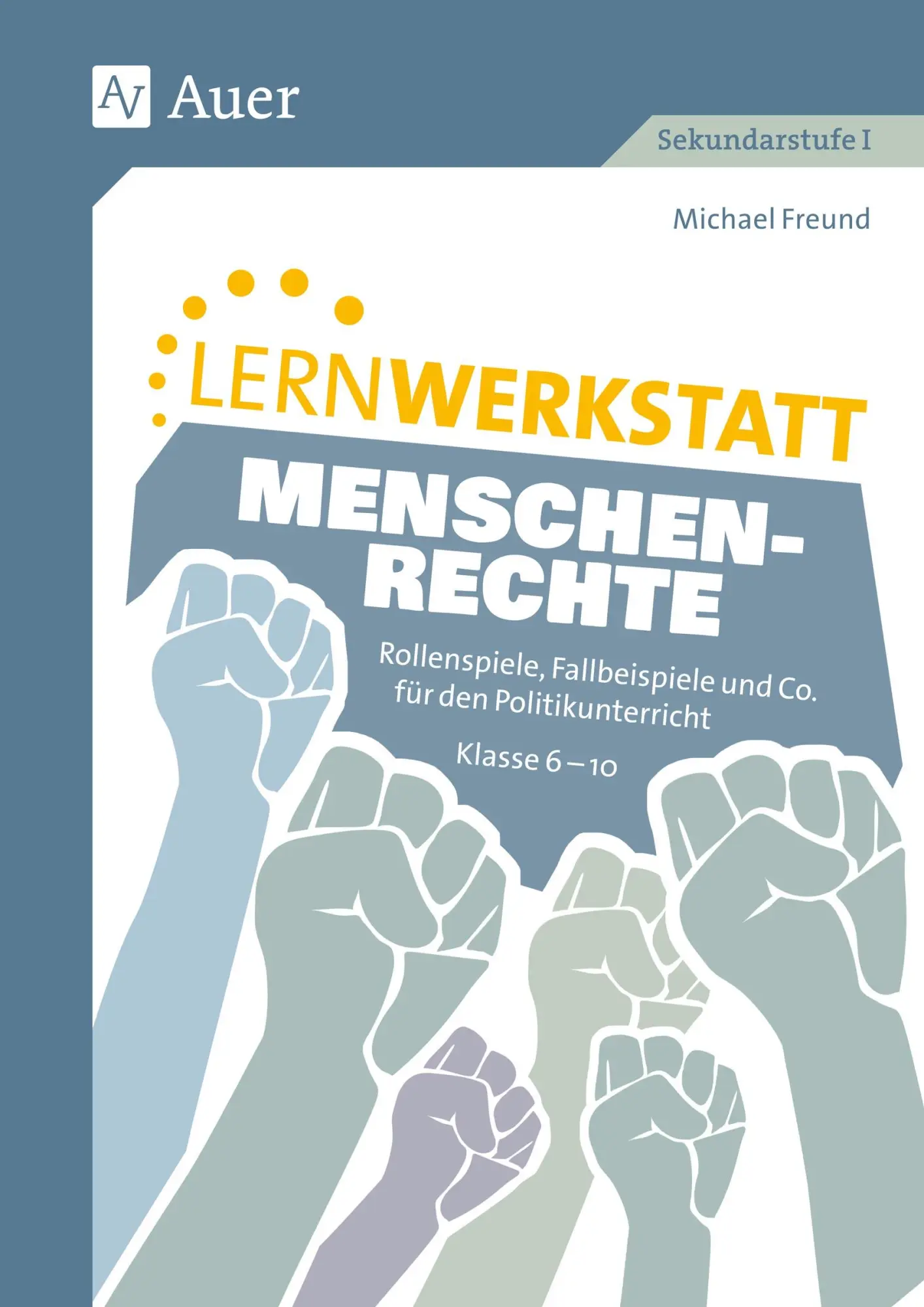 Cover: 9783403085102 | Lernwerkstatt Menschenrechte | Michael Freund | Broschüre | 47 S.