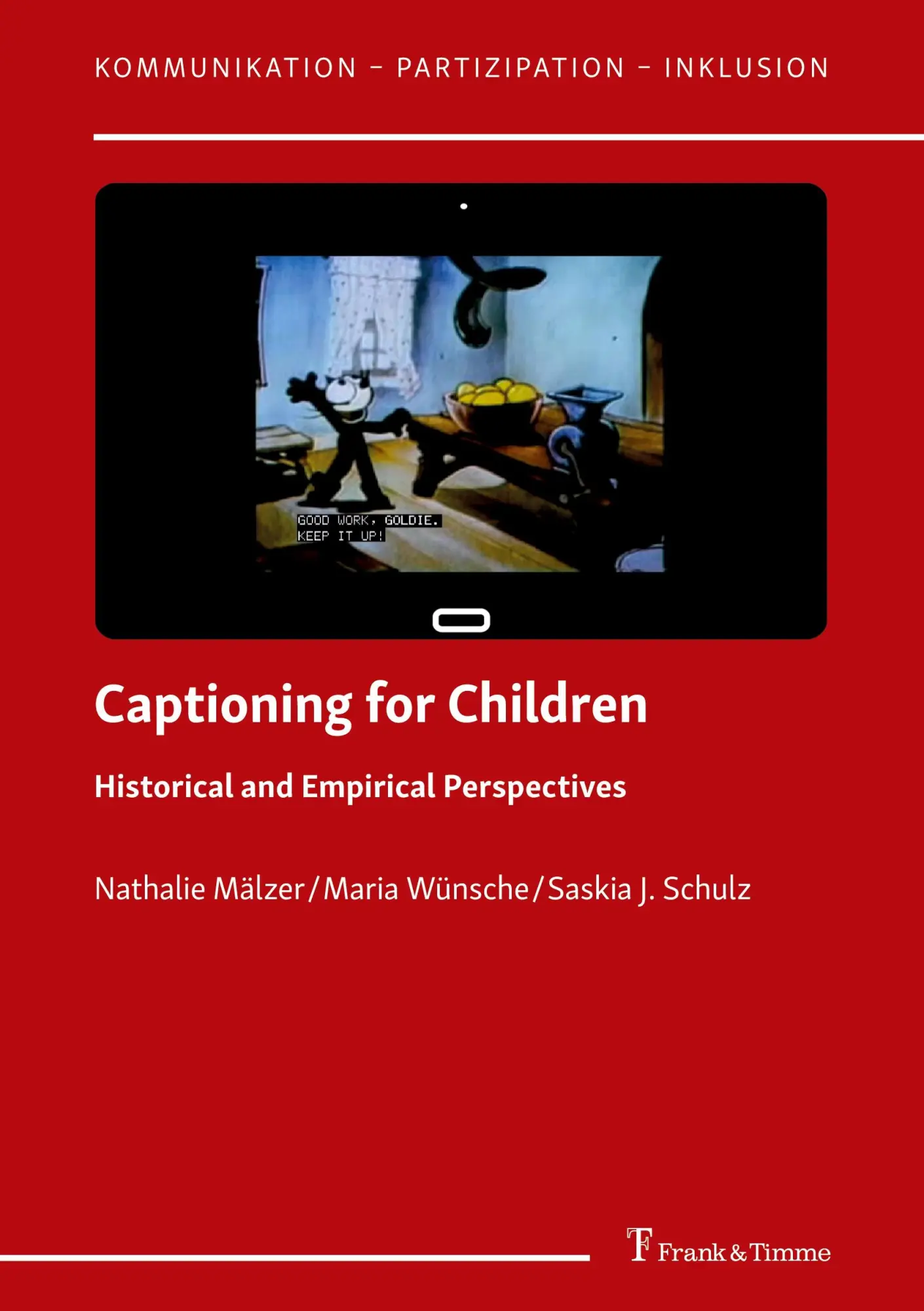 Captioning for Children: Historical and Empirical Perspectives (Kommunikation – Partizipation – Inklusion, Band 9)