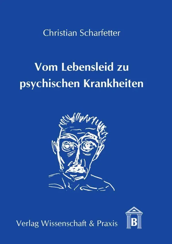 Cover: 9783896735102 | Vom Lebensleid zu psychischen Krankheiten. | Christian Scharfetter