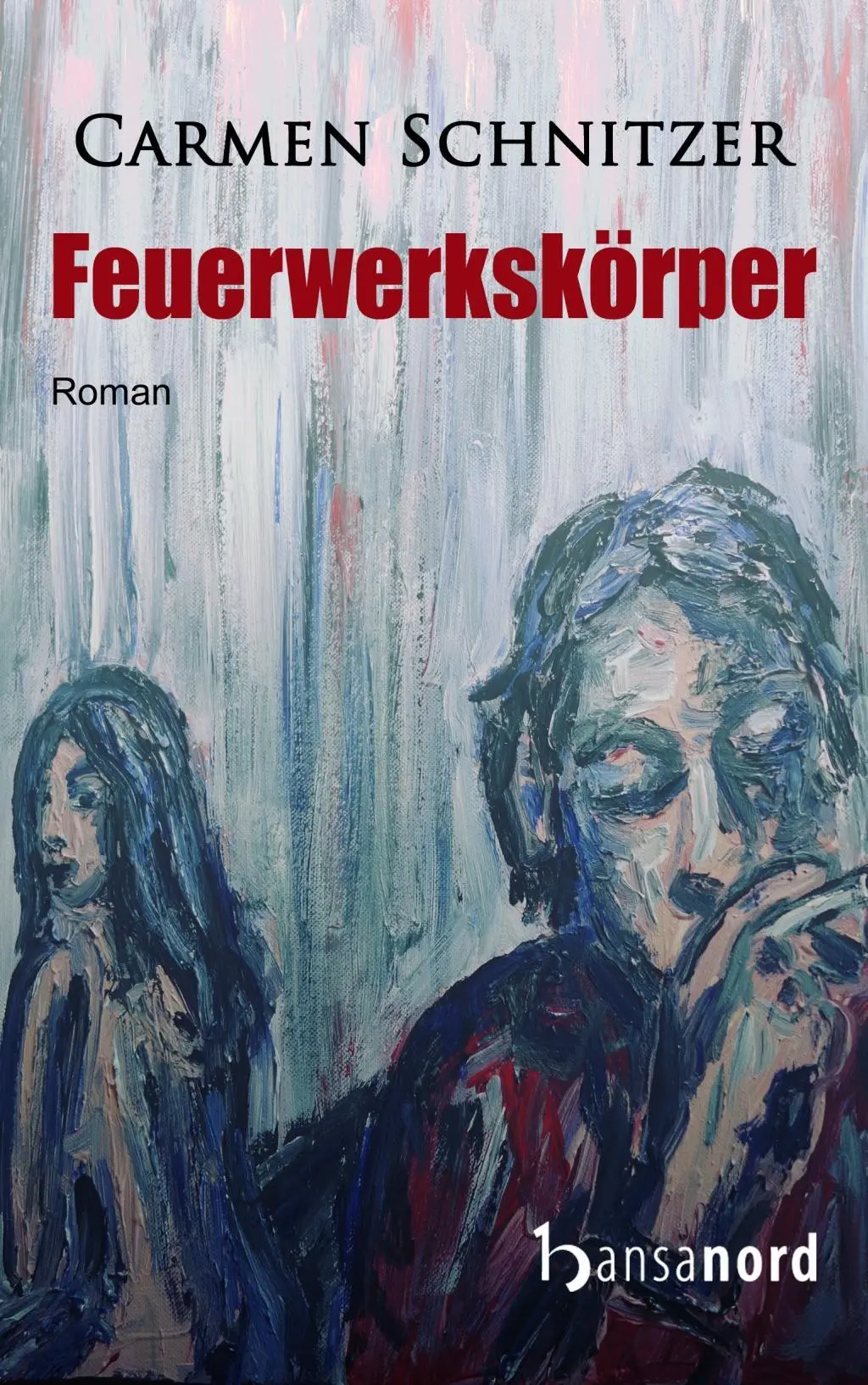 Cover: 9783947145102 | Feuerwerkskörper | Poesie einer Borderline-Liebe | Carmen Schnitzer