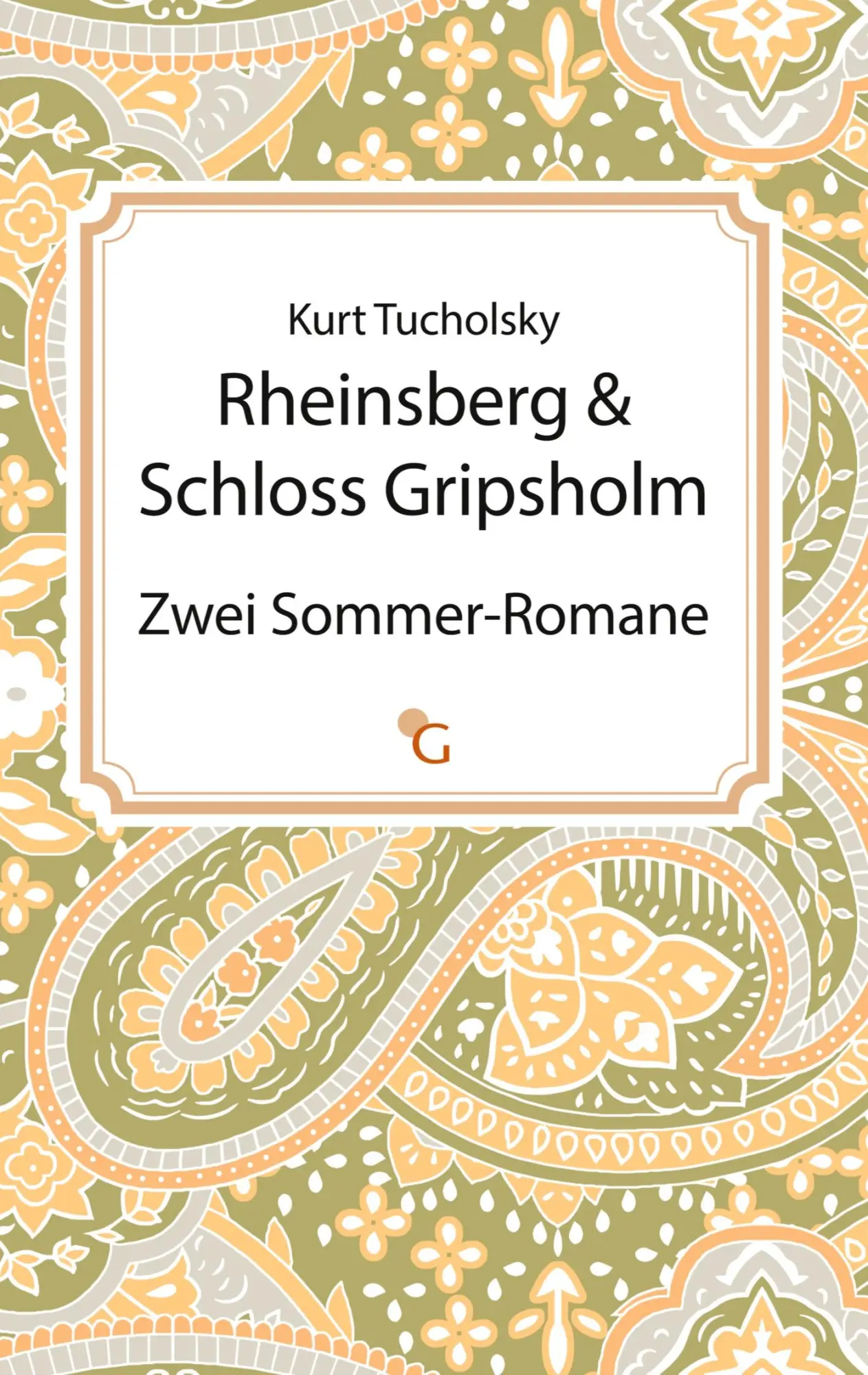 Cover: 9783949815102 | Rheinsberg &amp; Schloss Gripsholm | Zwei Sommer-Romane | Kurt Tucholsky
