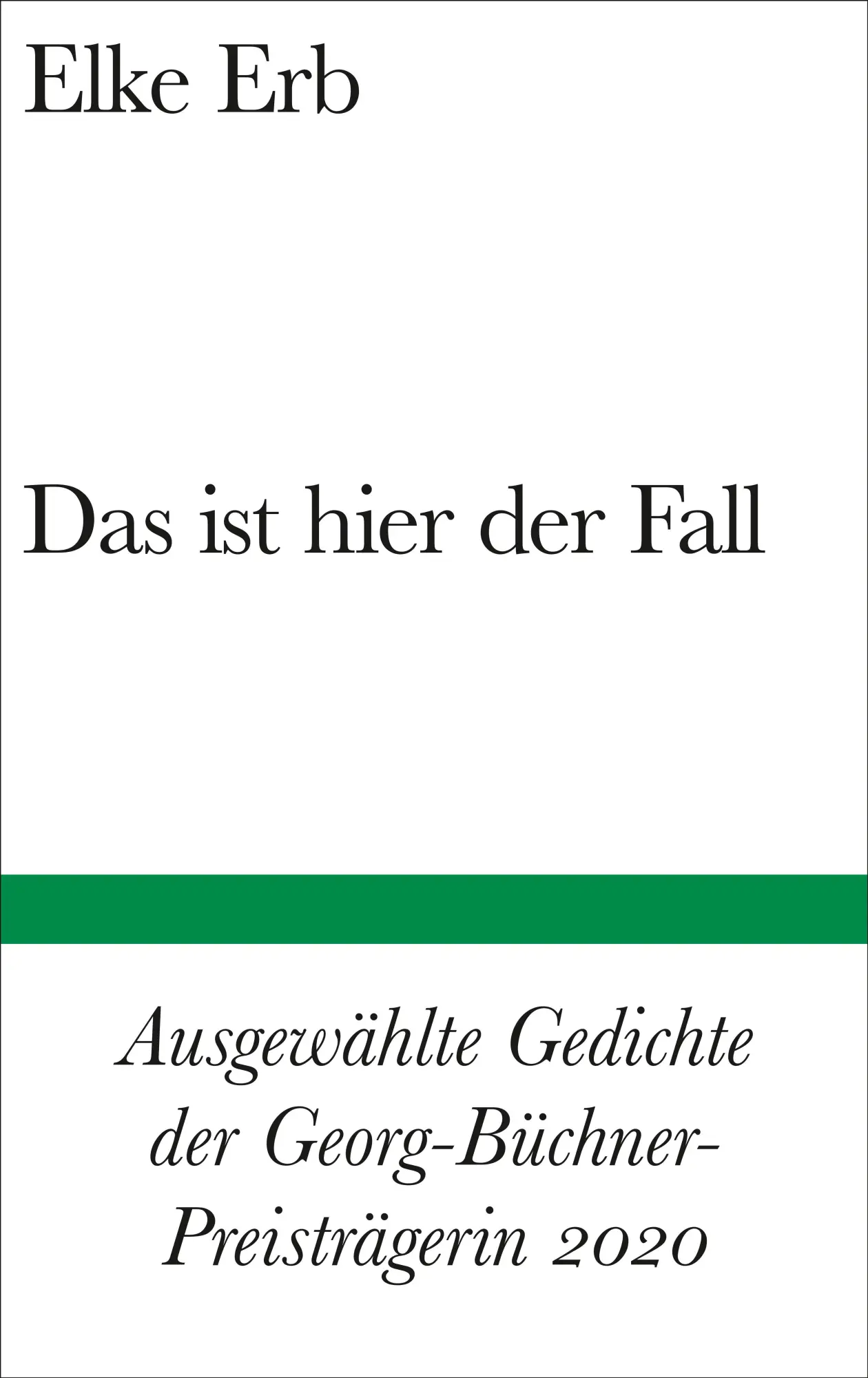 Cover: 9783518225202 | Das ist hier der Fall | Ausgewählte Gedichte | Elke Erb | Buch | 2020