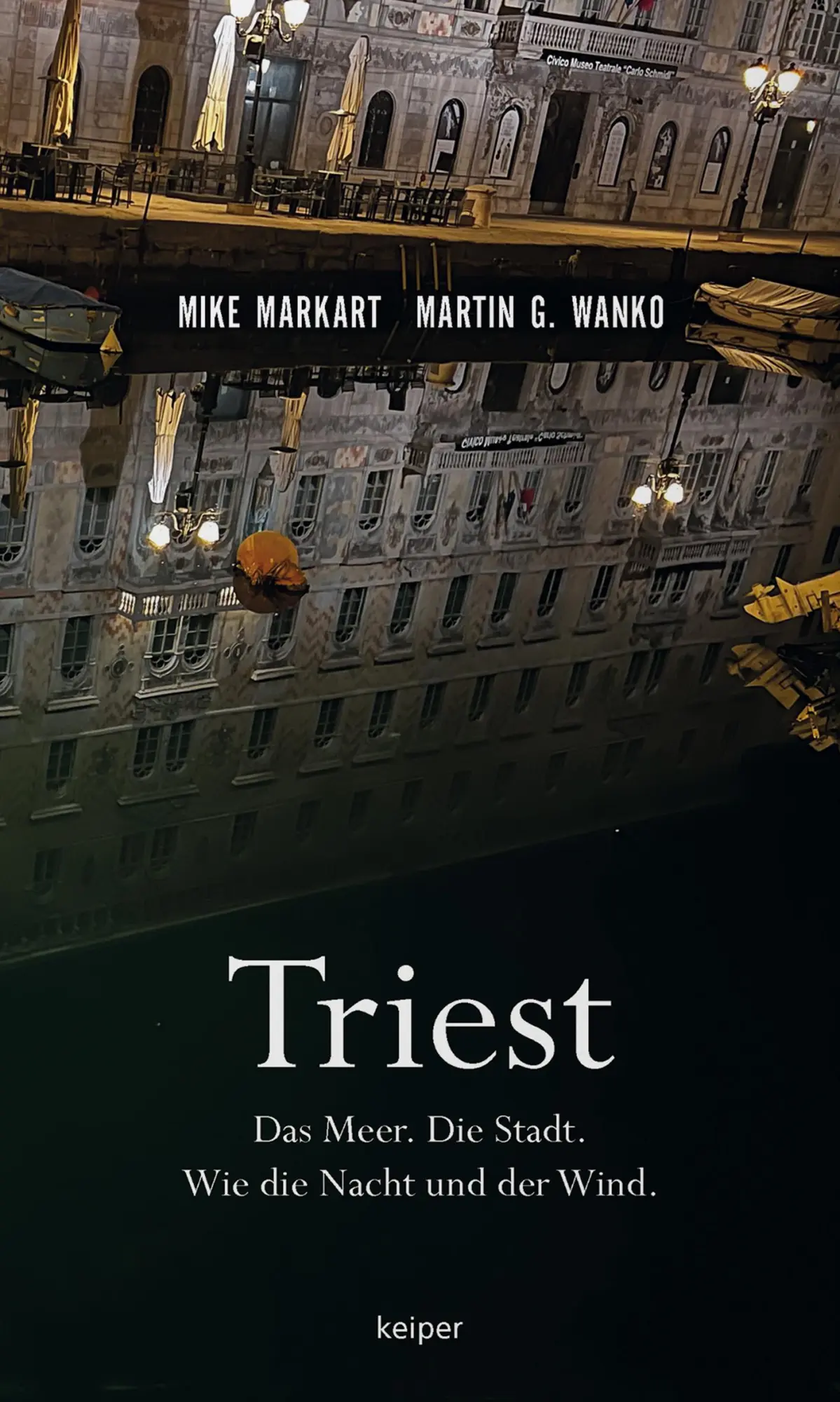 Cover: 9783903575202 | Triest | Das Meer. Die Stadt. Wie die Nacht und der Wind. | Buch
