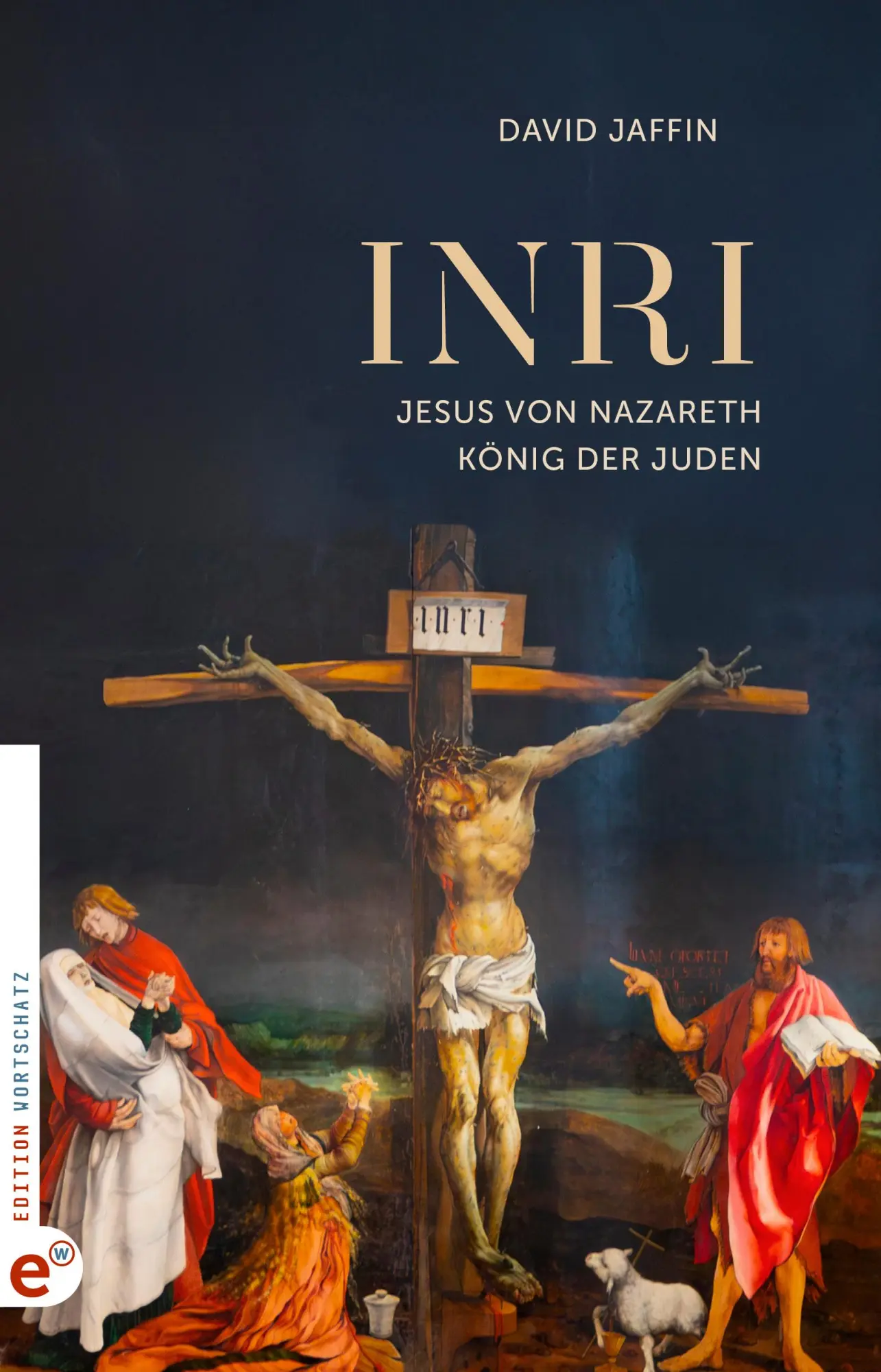 Cover: 9783910955202 | INRI | Jesus von Nazareth, König der Juden | David Jaffin | Buch