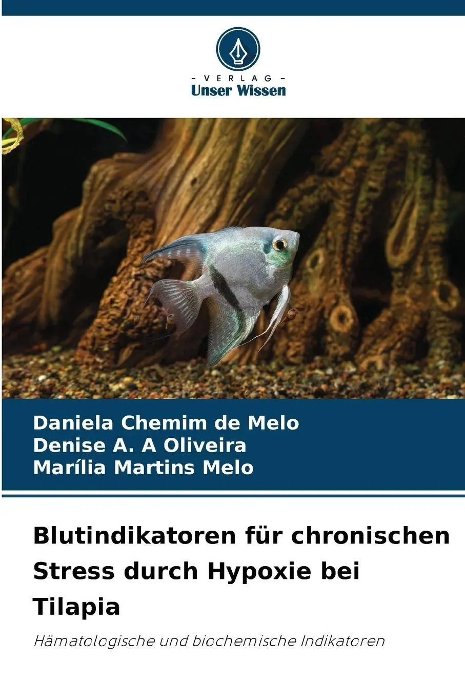 Cover: 9786209595202 | Blutindikatoren für chronischen Stress durch Hypoxie bei Tilapia