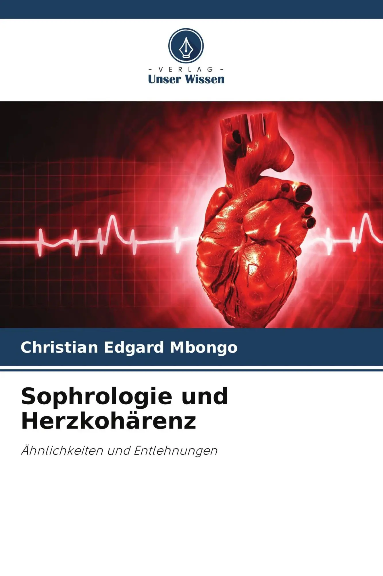 Cover: 9786630315202 | Sophrologie und Herzkohärenz | Ähnlichkeiten und Entlehnungen | Mbongo