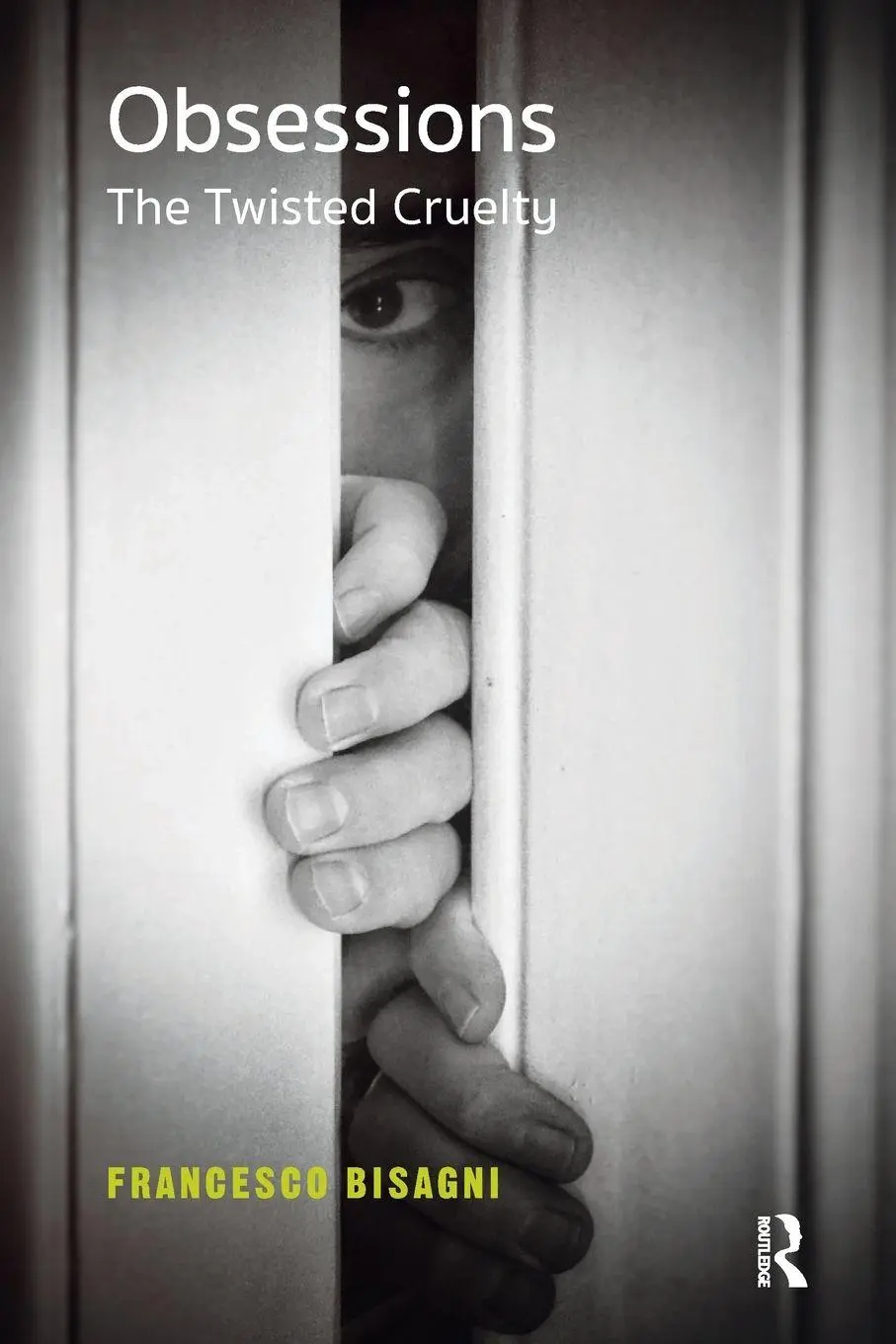 Cover: 9781782205302 | Obsessions | The Twisted Cruelty | Francesco Bisagni | Taschenbuch