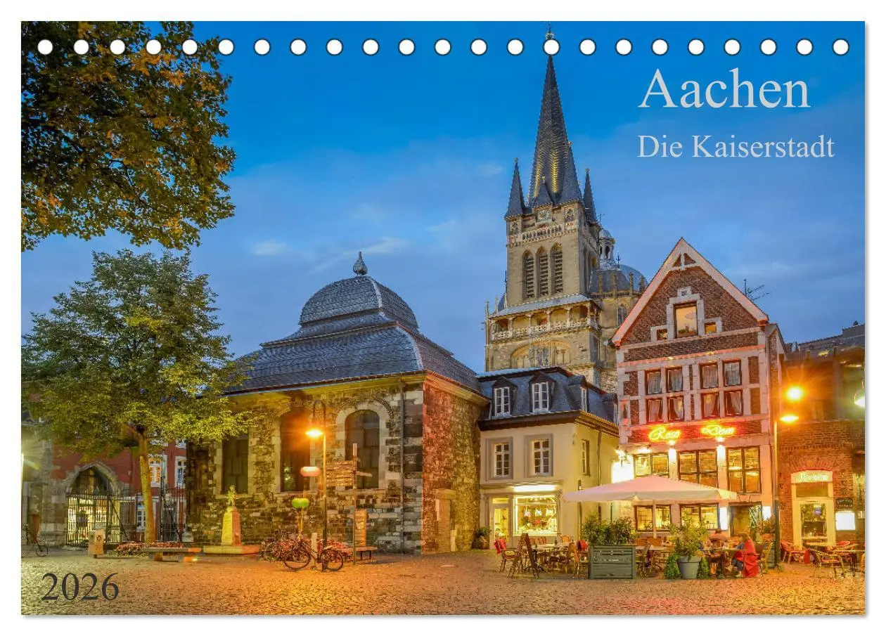 Cover: 9783457765302 | Aachen Die Kaiserstadt (Tischkalender 2026 DIN A5 quer), CALVENDO...