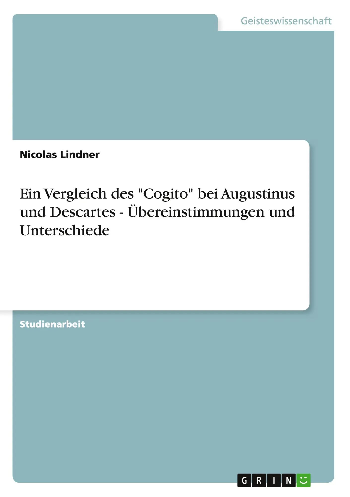 Cover: 9783640815302 | Ein Vergleich des "Cogito" bei Augustinus und Descartes -...