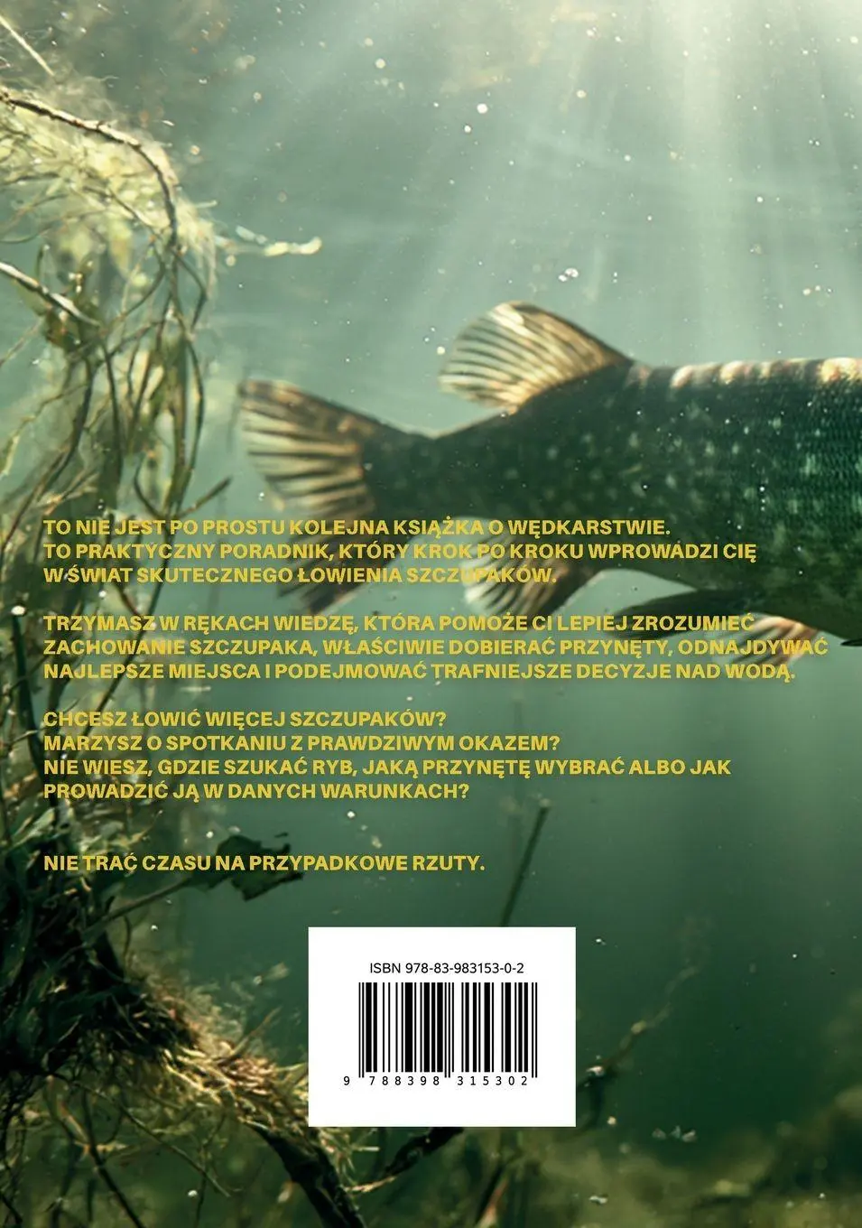Rückseite: 9788398315302 | Szczupak | Kompletny poradnik ¿owcy szczupaków | Patryk Stroisz | Buch