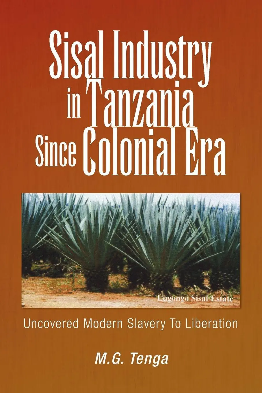 Cover: 9781436305402 | Sisal Industry in Tanzania Since Colonial Era | M. G. Tenga | Buch
