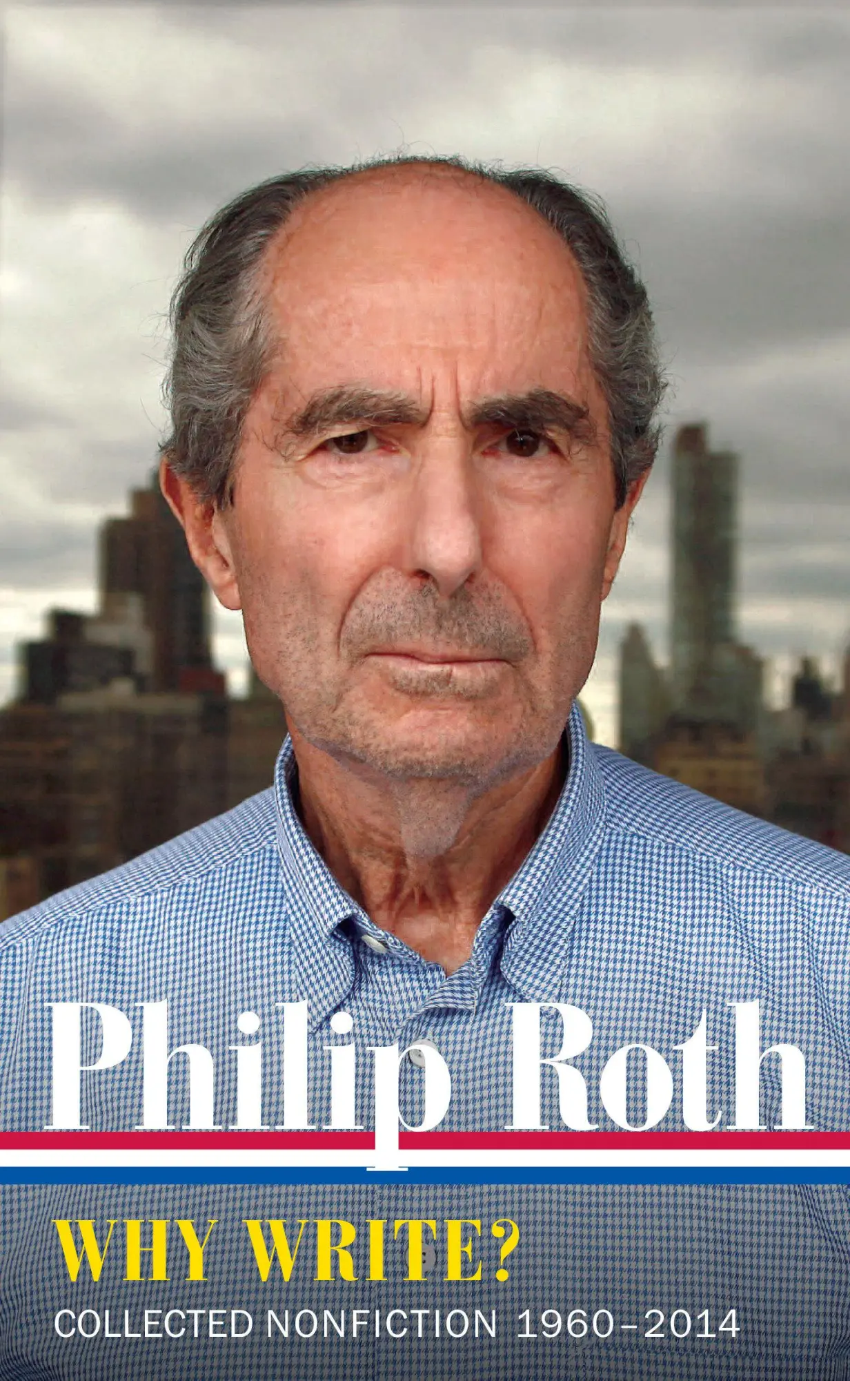 Cover: 9781598535402 | Philip Roth: Why Write? (Loa #300): Collected Nonfiction 1960-2014
