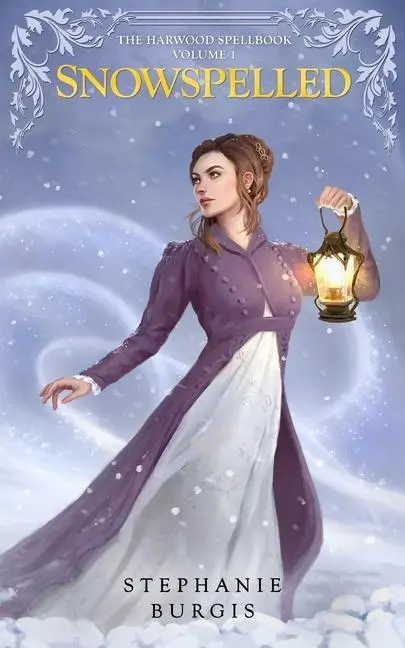 Cover: 9781999725402 | Snowspelled | The Harwood Spellbook Volume I | Stephanie Burgis | Buch