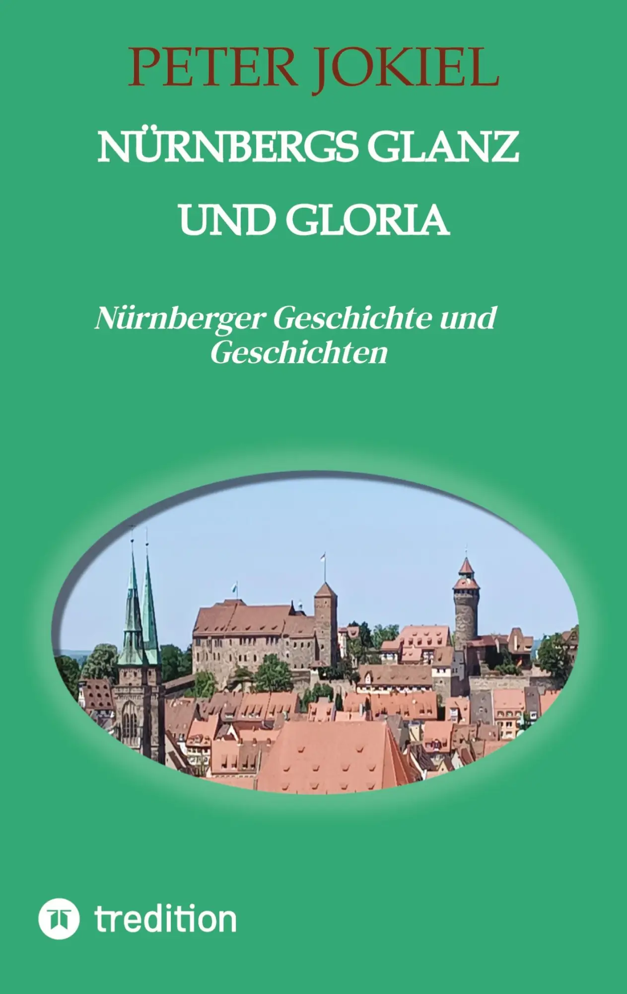 Cover: 9783384635402 | Nürnbergs Glanz und Gloria | Nürnberger Geschichte und Geschichten
