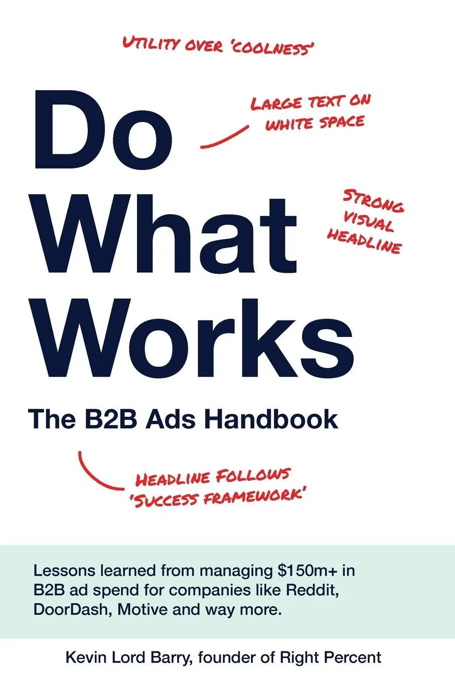 Cover: 9798999495402 | Do What Works | The B2B Ads Handbook | Kevin Lord Barry | Taschenbuch