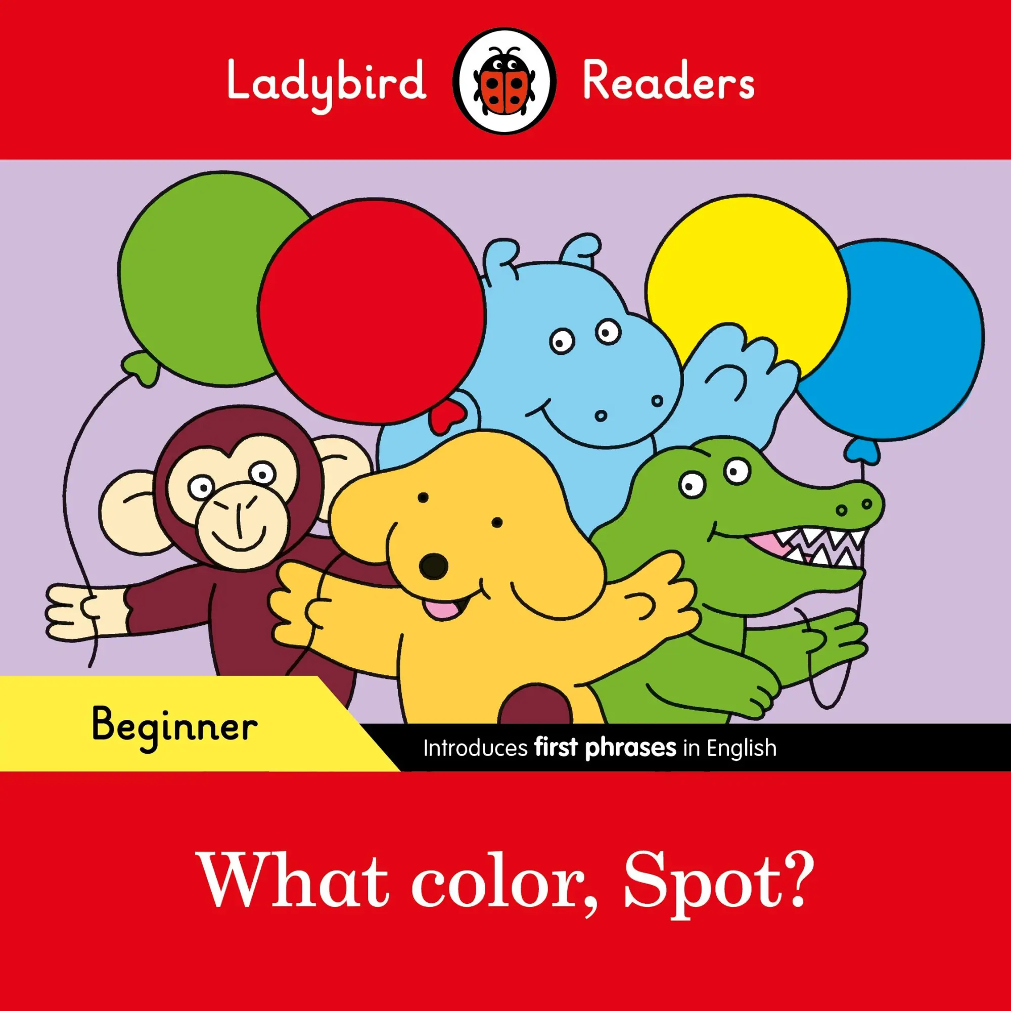Cover: 9780241365502 | Ladybird Readers Beginner Level - Spot - What color, Spot? (ELT...