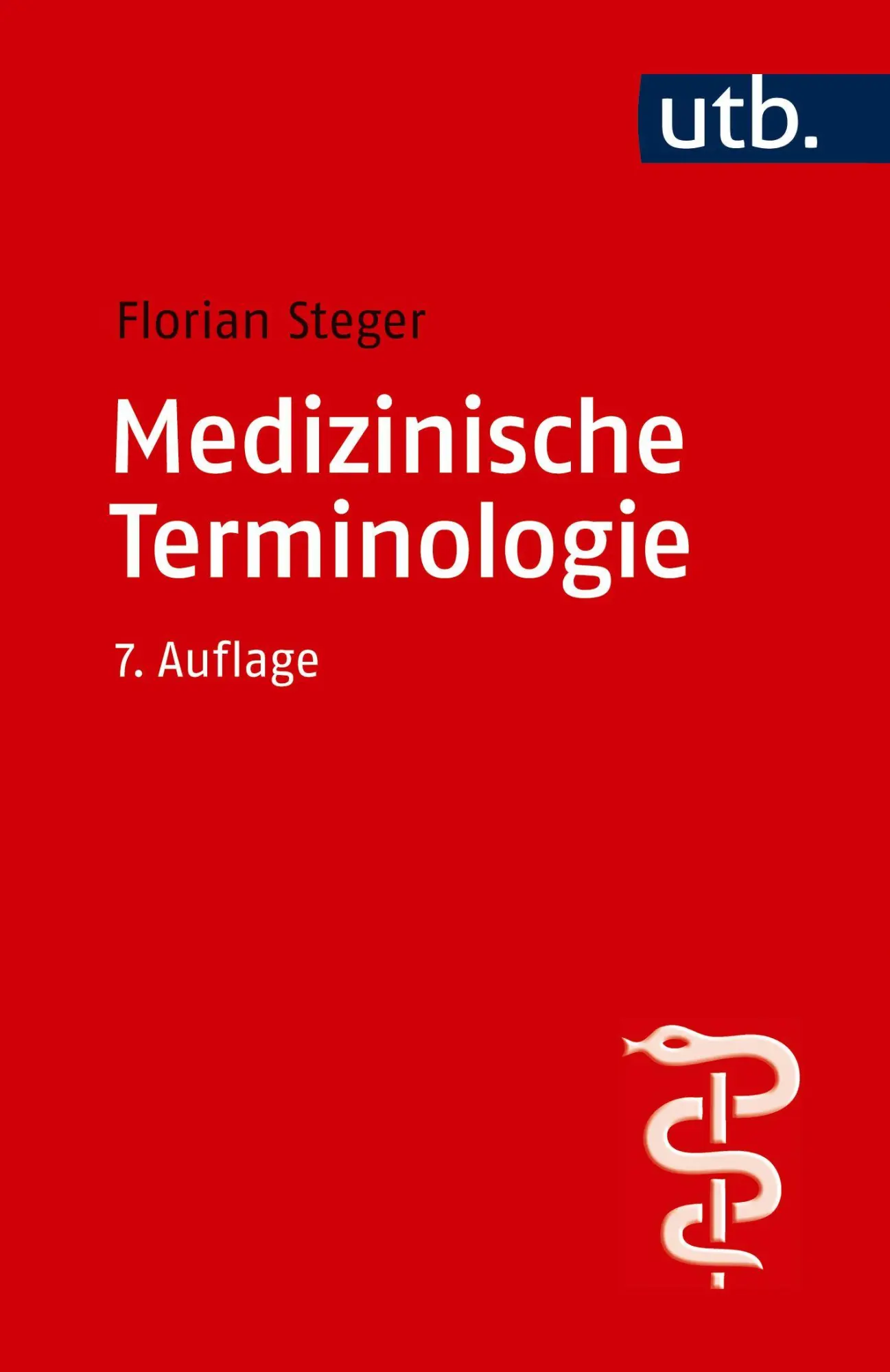 Cover: 9783825265502 | Medizinische Terminologie | Florian Steger | Taschenbuch | 130 S.