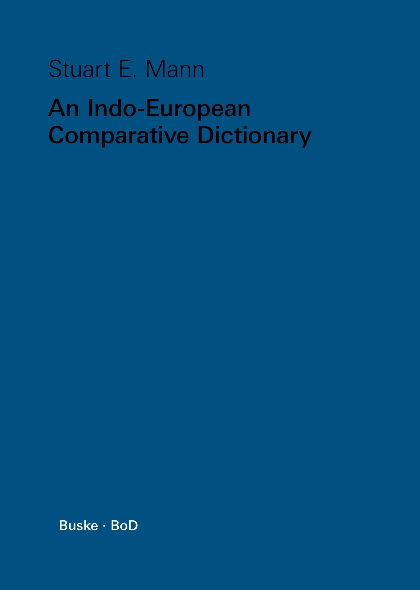 Cover: 9783871185502 | An Indo-European Comparative Dictionary | Stuart E. Mann | Buch | 1983