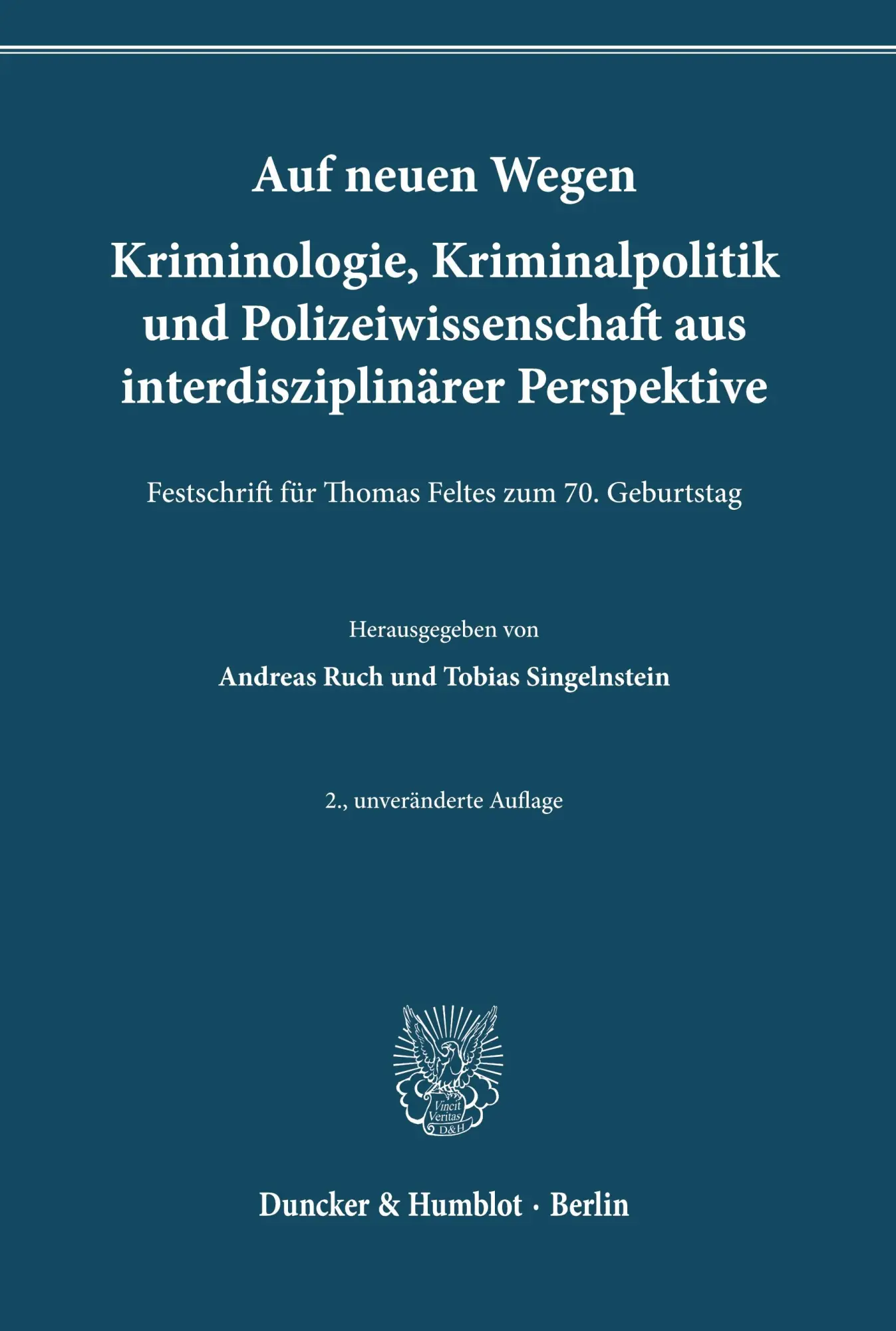 Auf neuen Wegen. Kriminologie, Kriminalpolitik und Polizeiwissenschaft aus interdisziplinärer Perspektive - Neuware