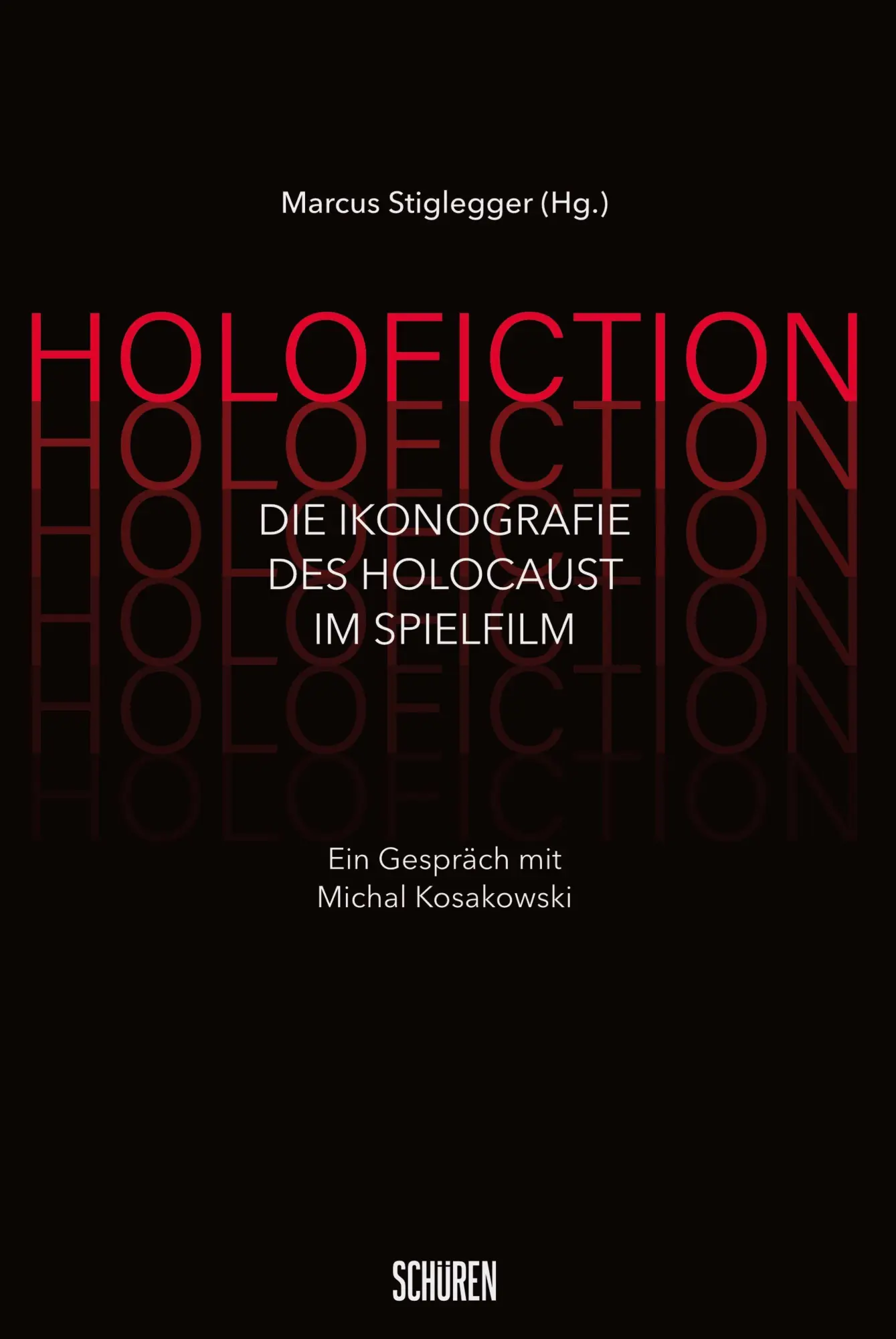Cover: 9783741005602 | Holofiction. | Die Ikonografie des Holocaust im Spielfilm | Stiglegger