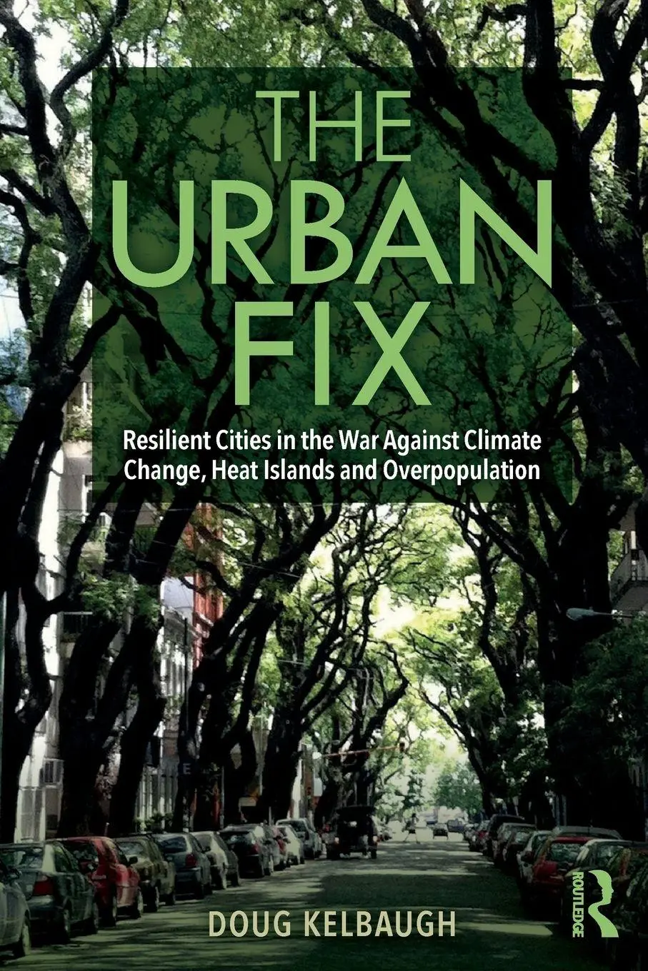 Cover: 9780367175702 | The Urban Fix | Douglas Kelbaugh | Taschenbuch | Englisch | 2019
