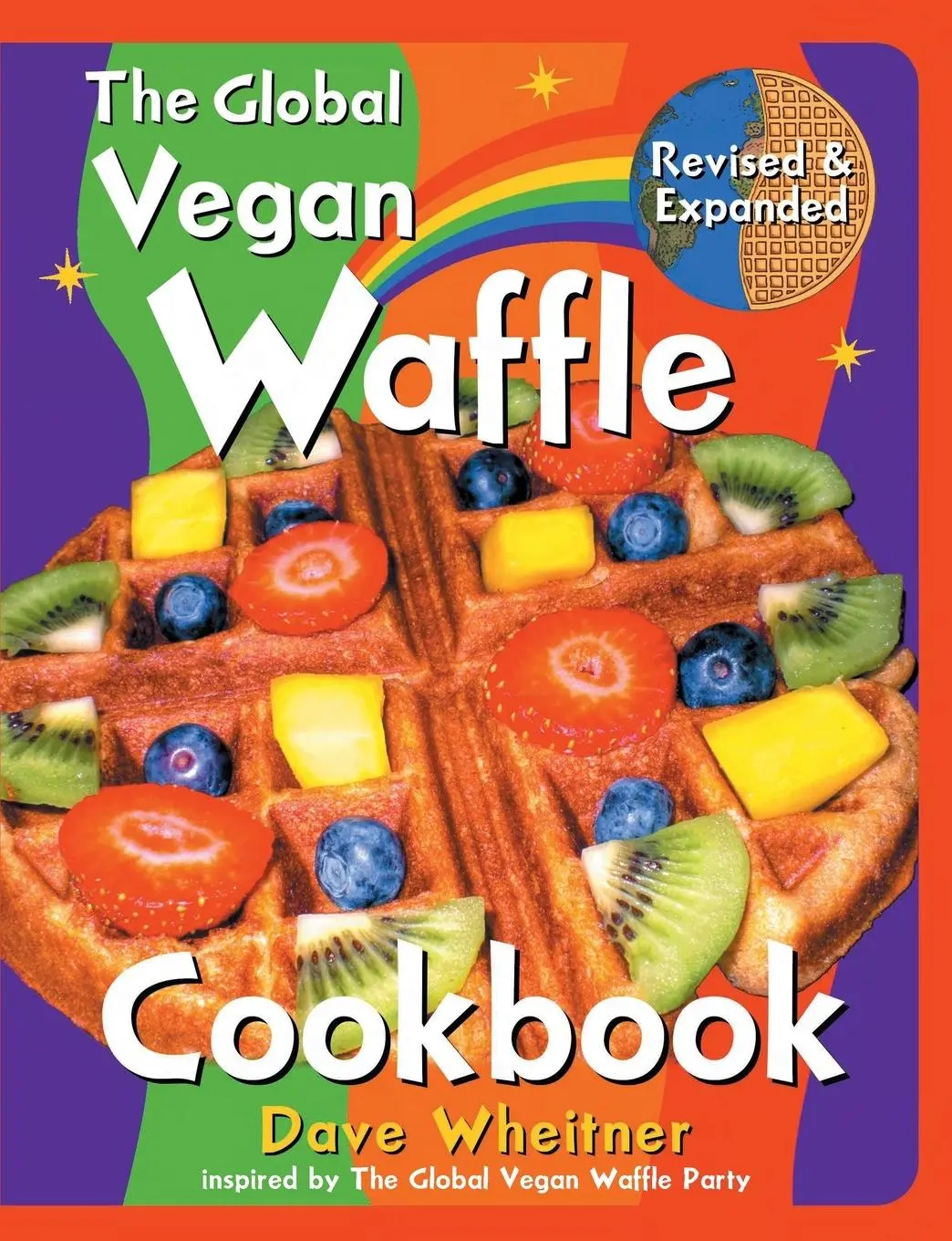 Cover: 9781737405702 | The Global Vegan Waffle Cookbook: 106 Dairy-Free, Egg-Free Recipes...