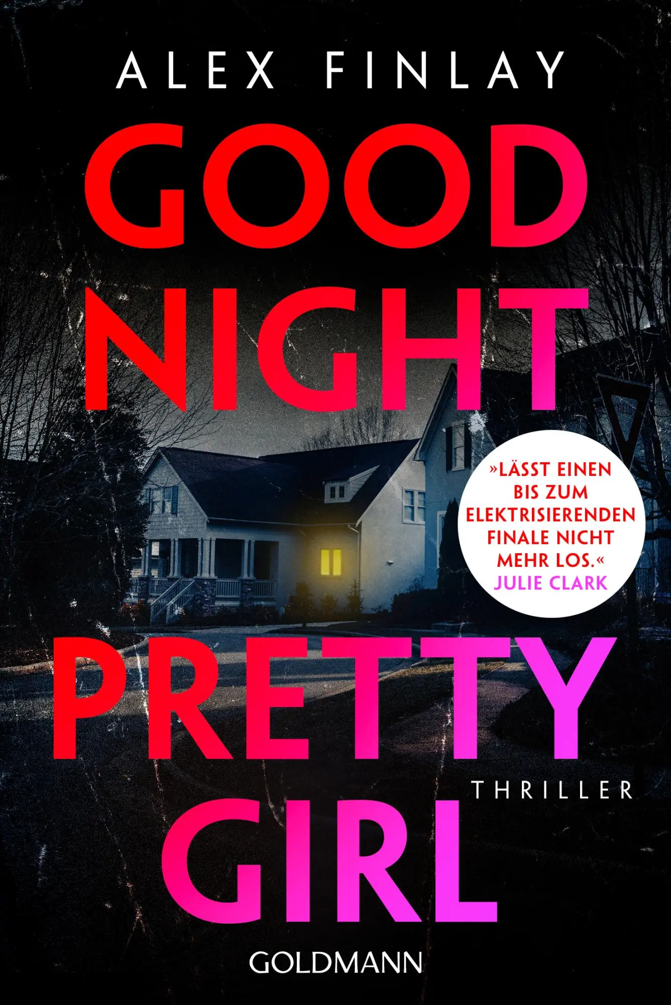 Cover: 9783442495702 | Good Night, Pretty Girl | Alex Finlay | Taschenbuch | 400 S. | Deutsch