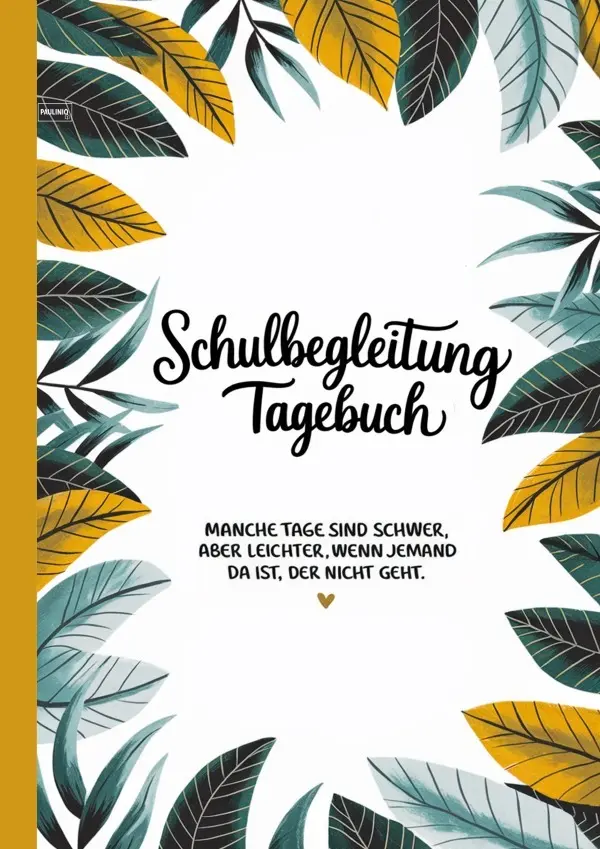 Cover: 9783565015702 | Schulbegleitung Tagebuch | PAULINIQ Books | Taschenbuch | Deutsch