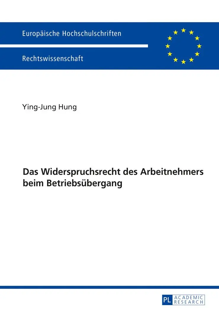 Cover: 9783631725702 | Das Widerspruchsrecht des Arbeitnehmers beim Betriebsübergang | Hung