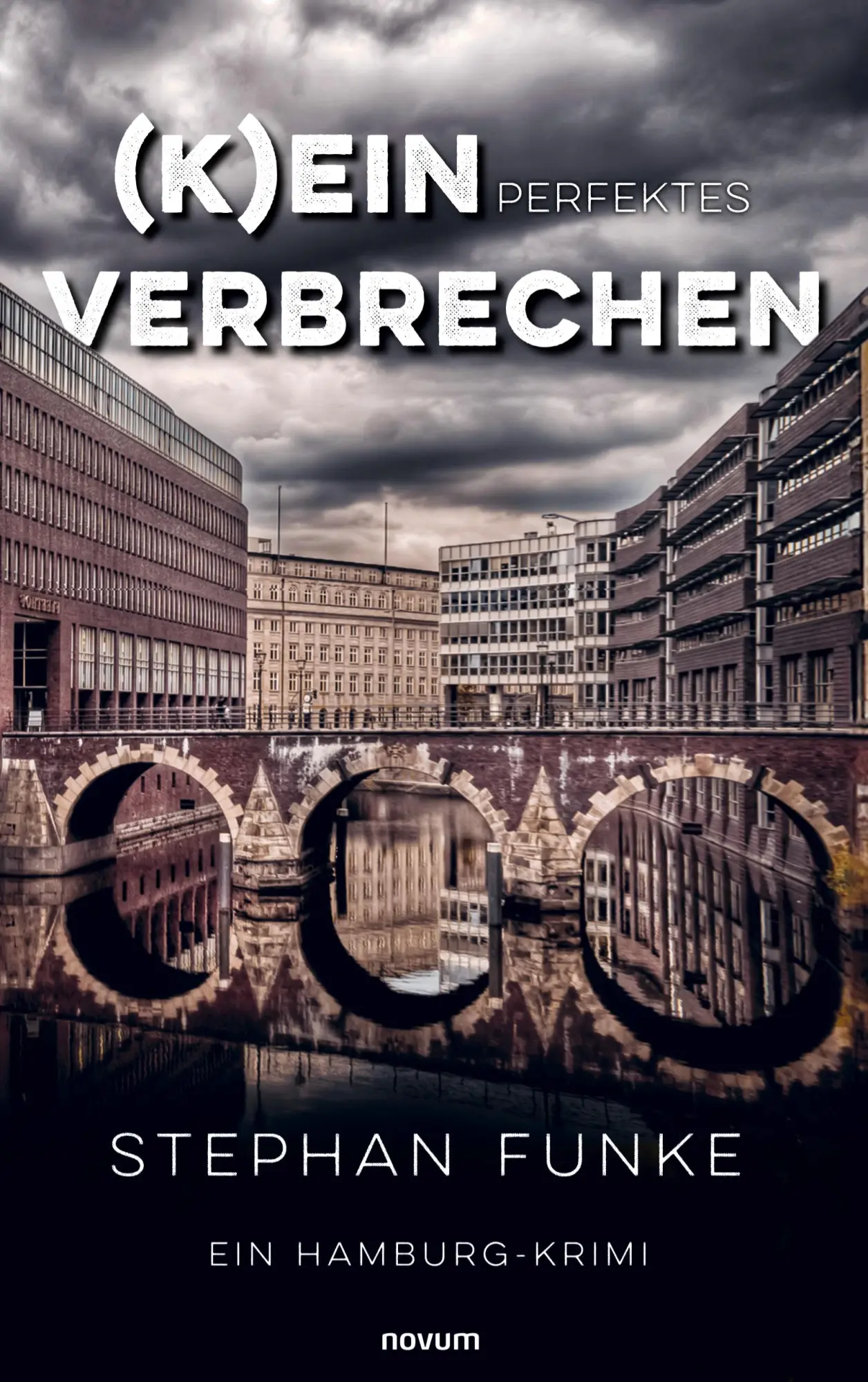 Cover: 9783711605702 | (K)ein perfektes Verbrechen | Ein Hamburg-Krimi | Stephan Funke | Buch