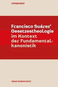 Cover: 9783791735702 | Francisco Suárez' Gesetzestheologie im Kontext der...