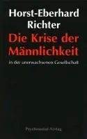 Cover: 9783898065702 | Die Krise der Männlichkeit in der unerwachsenen Gesellschaft | Richter