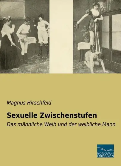 Cover: 9783956925702 | Sexuelle Zwischenstufen | Das männliche Weib und der weibliche Mann