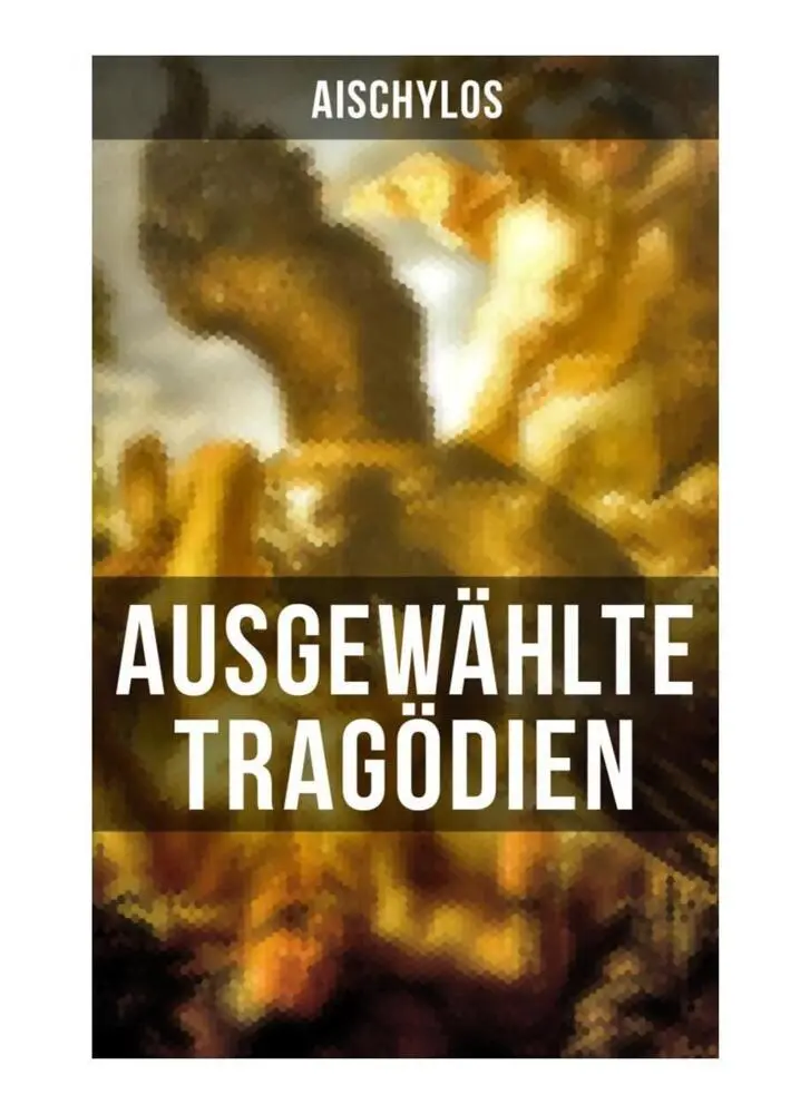 Cover: 9788027255702 | Ausgewählte Tragödien von Aischylos | Aischylos | Taschenbuch | 124 S.