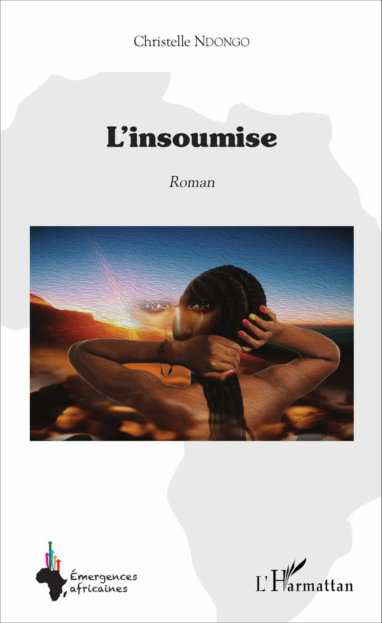 Cover: 9782343105802 | L'insoumise | Roman | Christelle Ndongo | Taschenbuch | 120 S. | 2020