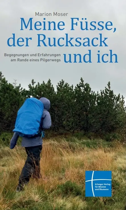 Cover: 9783872145802 | Meine Füsse, der Rucksack und ich | Marion Moser | Taschenbuch | 2023