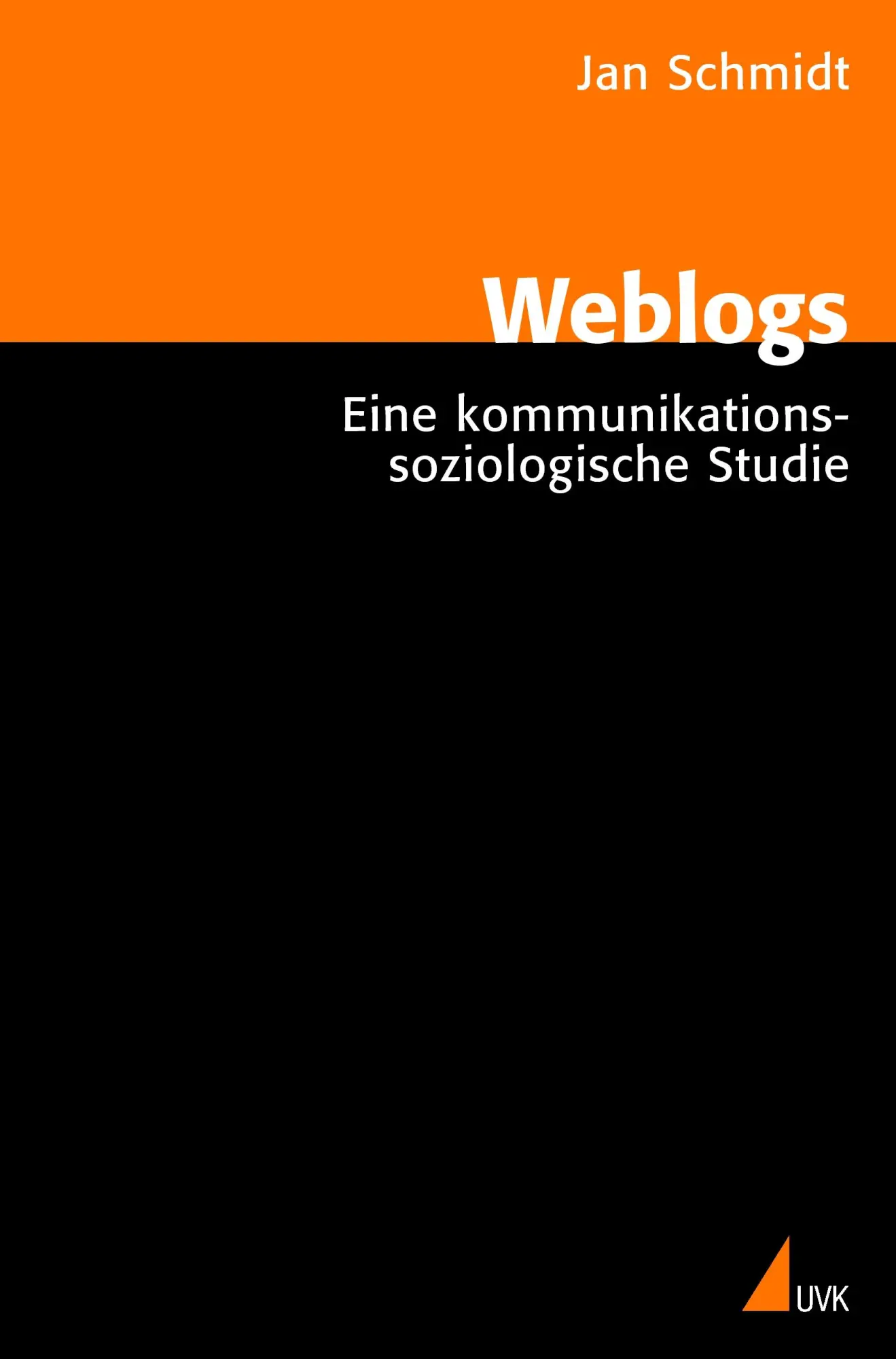 Cover: 9783896695802 | Weblogs | Eine kommunikationssoziologische Studie | Jan Schmidt | Buch