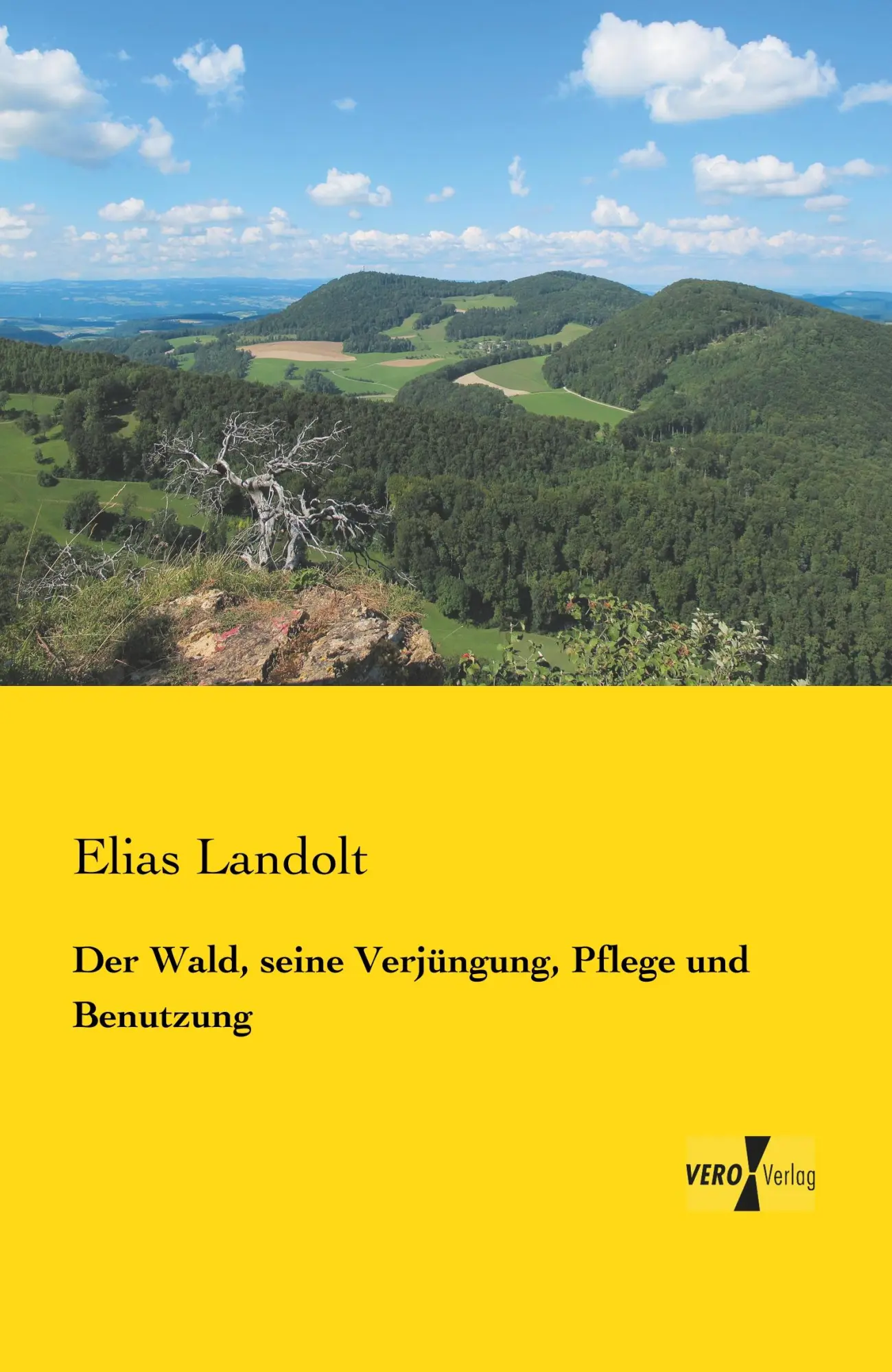 Cover: 9783957385802 | Der Wald, seine Verjüngung, Pflege und Benutzung | Elias Landolt