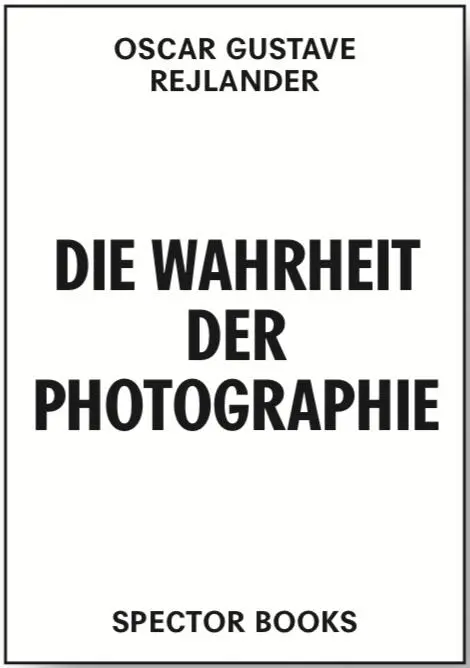 Cover: 9783959055802 | Oscar Gustave Rejlander. Die Wahrheit der Photographie | Rejlander