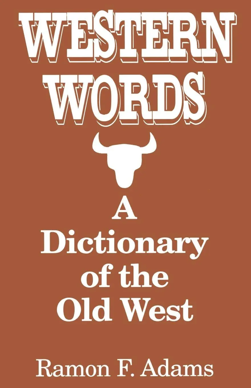 Cover: 9780781805902 | Western Words | A Dictionary of the Old West | Ramon F. Adams | Buch
